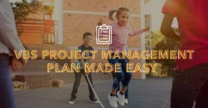 How to Create a VBS Project Management Plan
